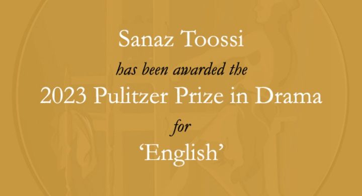 Sanaz Toossi has been awarded the 2023 Pulitzer Prize in Drama for 'English'